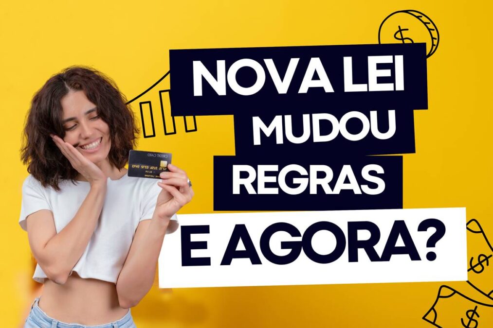 Nova lei cartão de crédito muda as regras e bancos não podem fazer isso com você